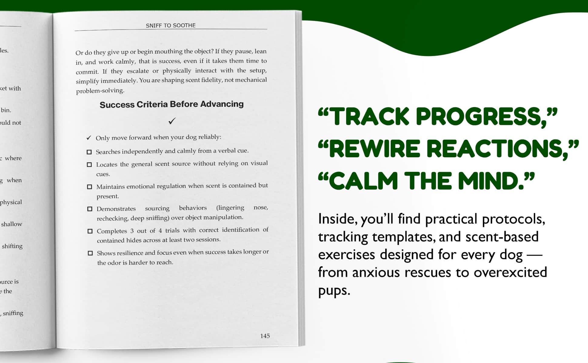 Interior page from the book “Sniff to Soothe” by canine behaviorist Will Bangura, showing a section titled ‘Success Criteria Before Advancing’ with a checklist for dog training progress. Beside the page are the phrases ‘Track Progress,’ ‘Rewire Reactions,’ and ‘Calm the Mind,’ describing how the book teaches step-by-step scent-work protocols to reduce aggression, anxiety, and reactivity in dogs.